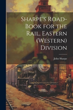 Paperback Sharpe's Road-Book for the Rail, Eastern (Western) Division Book