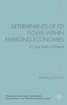 Hardcover Determinants of FDI Flows Within Emerging Economies: A Case Study of Poland Book