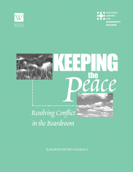 Paperback Keeping the Peace: Resolving Conflict in the Boardroom Book