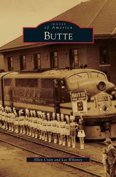 Butte (Images of America: Montana) - Book  of the Images of America: Montana