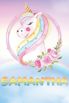 Paperback Samantha: Samantha's Unicorn Personal Custom Named Diary Planner Perpetual Calander Notebook Journal 6x9 Personalized Customized Book