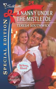 A Nanny Under The Mistletoe (Silhouette Special Edition) - Book #3 of the Nanny Network