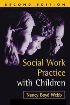 Hardcover Social Work Practice with Children, Second Edition Book