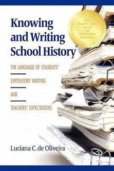 Paperback Knowing and Writing School History: The Language of Students' Expository Writing and Teachers' Expectations Book