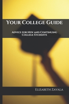 Paperback Your College Guide: Advice for New and Continuing College Students Book