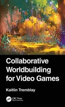 Paperback Collaborative Worldbuilding for Video Games Book