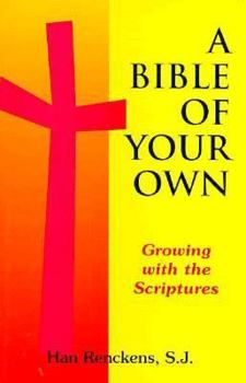 Paperback A Bible of Your Own: Growing with the Scriptures Book