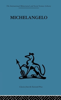 Hardcover Michelangelo: A study in the nature of art Book