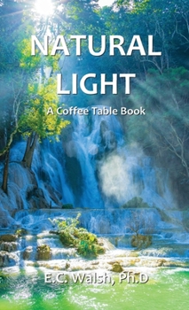 Hardcover Natural Light: A Coffee Table Book