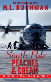 Paperback South Pole Peaches & Cream: an Antarctic Ice Fliers romance story Book