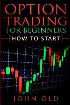Paperback Option Trading for Beginners: How to Start Book