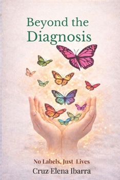 Paperback Beyond the Diagnosis: No Labels, Just Lives Book