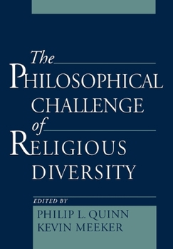 Paperback The Philosophical Challenge of Religious Diversity Book