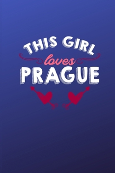 Paperback This girl loves Prague: 6x9 - 120 pages - dot grid - notebook - hometown - favorite city - Czech Republic Book