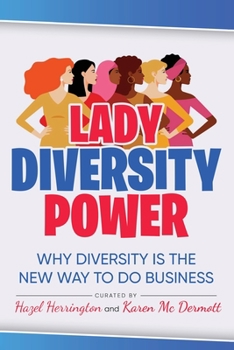 Paperback Lady Diversity Power: Why Diversity is the New Way to do Business Book