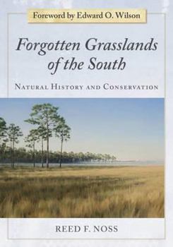 Hardcover Forgotten Grasslands of the South: Natural History and Conservation Book