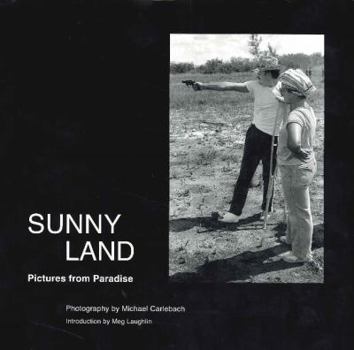 Hardcover Sunny Land: Pictures from Paradise Book