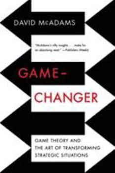 Paperback Game-Changer: Game Theory and the Art of Transforming Strategic Situations Book