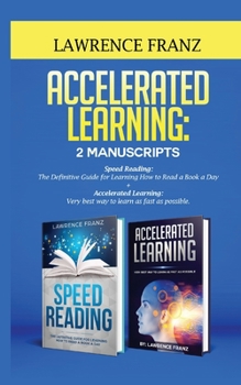Paperback Accelerated Learning: Very best way to learn as fast as possible, Improve Your Memory, Save Your Time and Be Effective Book