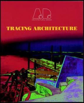 Tracing Architecture - Book  of the Architectural Design