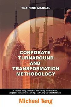 Paperback Corporate turnaround and transformation methodology (Training manual) Book