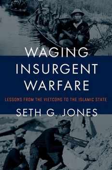Hardcover Waging Insurgent Warfare: Lessons from the Vietcong to the Islamic State Book