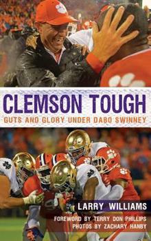 Clemson Tough: Guts and Glory Under Dabo Swinney (Sports)