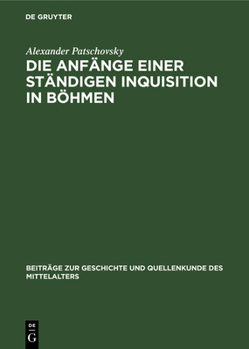 Hardcover Die Anfänge einer ständigen Inquisition in Böhmen [German] Book