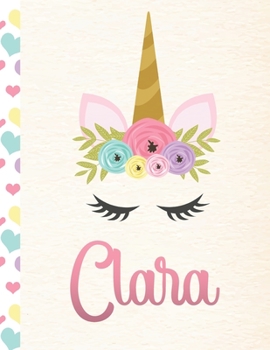 Clara: Personalized Unicorn Primary Story Journal For Girls With Pink Name | Half Ruled Dotted Midline and Blank Picture Space | Kindergarten to Early ... | Grades K-2 Composition School Exercise Book