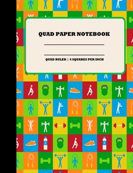 Quad Paper Notebook. Quad Ruled|4 Squares Per Inch: Grid Notebook/Grid Paper Journal/Graph Paper Composition Notepad 8.5x11 in. Fitness