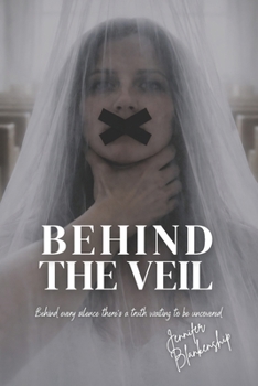 Paperback Behind The Veil: Behind every silence there's a truth waiting to be uncovered Book