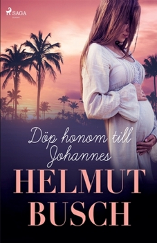 Paperback Döp honom till Johannes [Swedish] Book