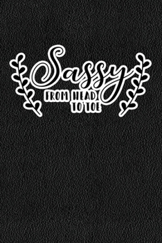 Paperback Sassy From Head To Toe: Black Leather Print Sassy Mom Journal / Snarky Notebook Book