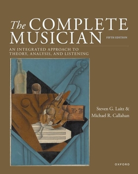 Paperback The Complete Musician: An Integrated Approach to Theory, Analysis, and Listening Book