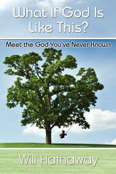 Paperback What If God Is Like This? Book