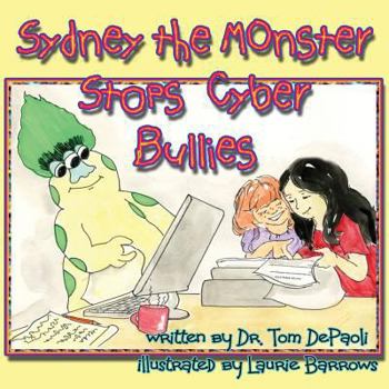 Paperback Sydney the Monster Stops Cyber Bullies Book