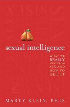 Hardcover Sexual Intelligence: What We Really Want from Sex--And How to Get It Book