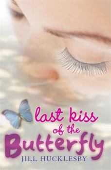 Paperback Last Kiss of the Butterfly. Jill Hucklesby Book