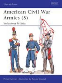 Paperback American Civil War Armies (5): Volunteer Militia Book
