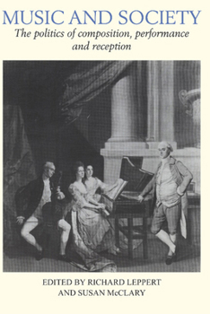 Paperback Music and Society: The Politics of Composition, Performance, and Reception Book