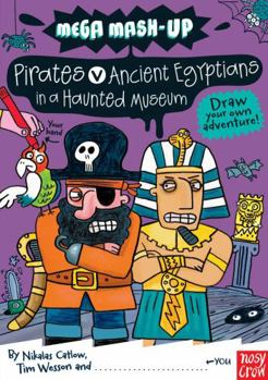 Paperback Mega MASH-Up: Pirates V Ancient Egyptians in a Haunted Museum Book