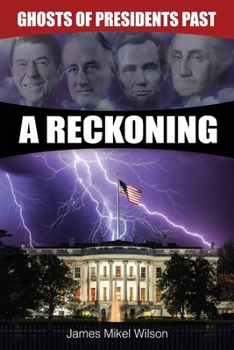 Paperback Ghosts of Presidents Past - A Reckoning Book