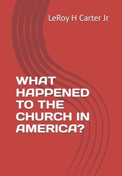 Paperback What Happened to the Church in America? Book