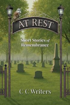 At Rest: Short Stories of Remembrance