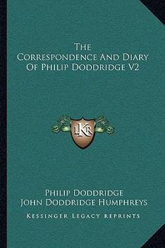 Paperback The Correspondence And Diary Of Philip Doddridge V2 Book