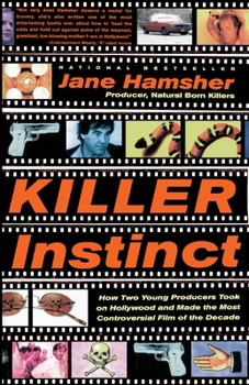 Paperback Killer Instinct: How Two Young Producers Took on Hollywood and Made the Most Controversial Film of the Decade Book