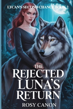 Paperback The Rejected Luna's Return Book