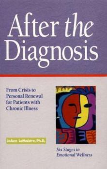 Paperback After the Diagnosis: From Crisis to Personal Renewal for Patients with Chronic Illness Book