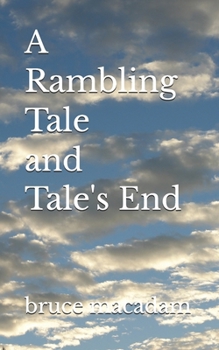A Rambling Tale and Tale's End