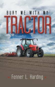 Paperback Bury Me With My Tractor Book